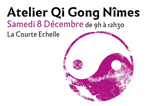Atelier Qi Gong Samedi 8 Décembre à Nîmes